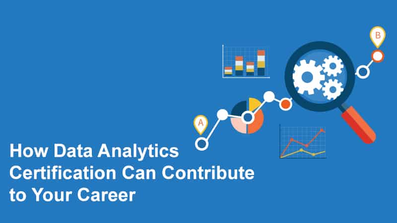 How_Data_Analytics_Certification_Can_Contribute_to_Your_Career1.jpg