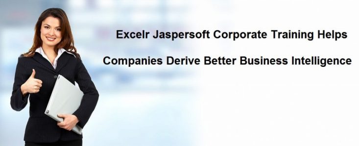 ExcelrJaspersoft Corporate Training Helps Companies Derive Better Business Intelligence